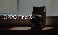 OPPO Find X8 Ultra首销爆了 颜值影像都在线