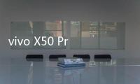 vivo X50 Pro微云台相机体验�：云台黑科技	，拍照摄像
	，稳